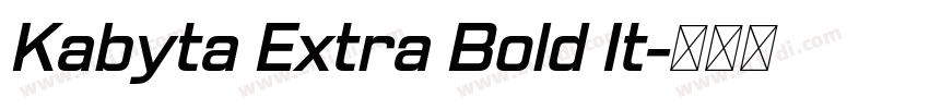 Kabyta Extra Bold It字体转换 Kabyta Extra Bold It字体转换